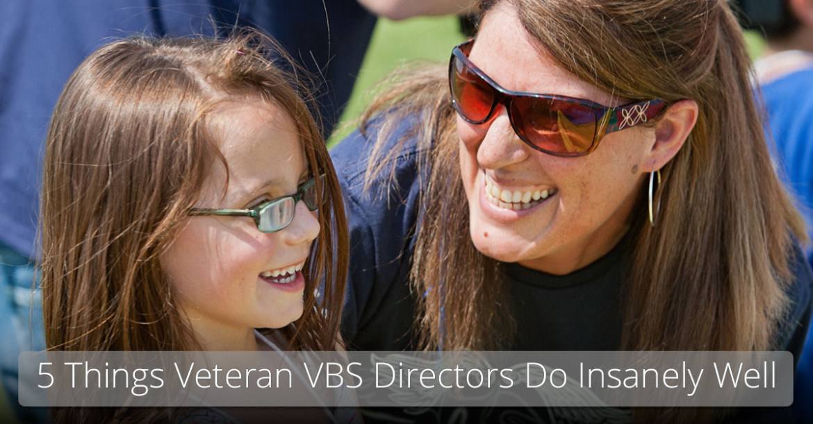 VBS directors around the country share tips on how to have an amazing VBS experience