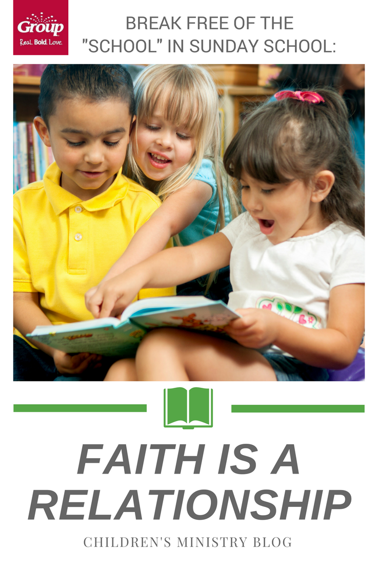 Break Free of the 'Sunday' in Sunday School: Faith is a Relationship